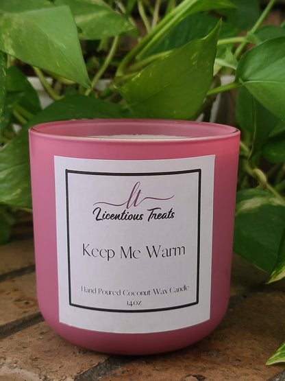 Candles - Keep Me Warm 14oz - Licentious TreatsCandles - Keep Me Warm 14oz