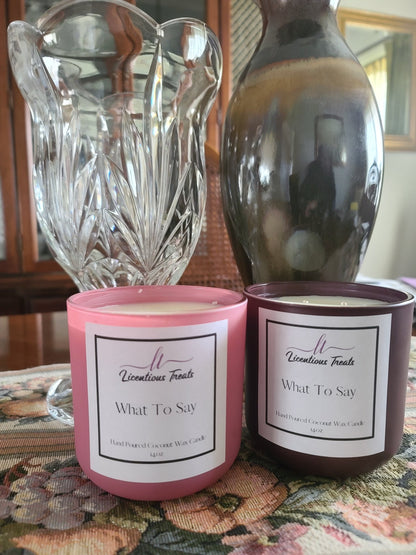 Candles - What To Say 14oz - Licentious TreatsCandles - What To Say 14oz